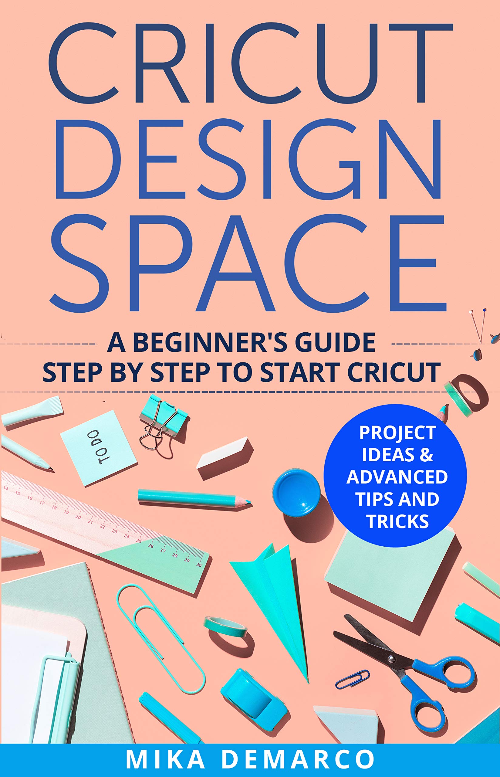 Buy Cricut Design Space: A Beginner's Guide Step-By-Step to Start ...