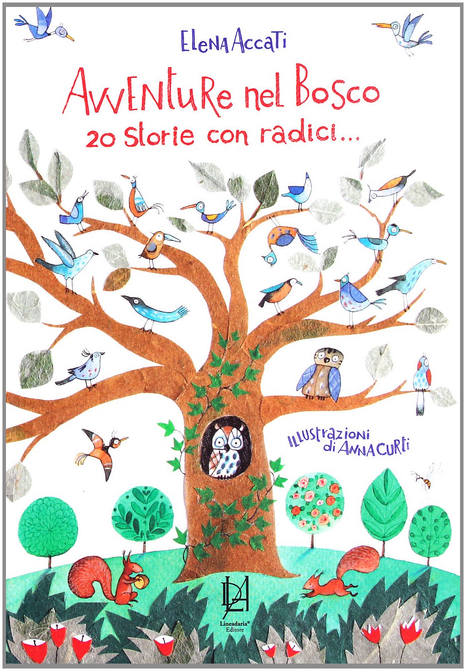 Avventure nel bosco. 20 storie con radici