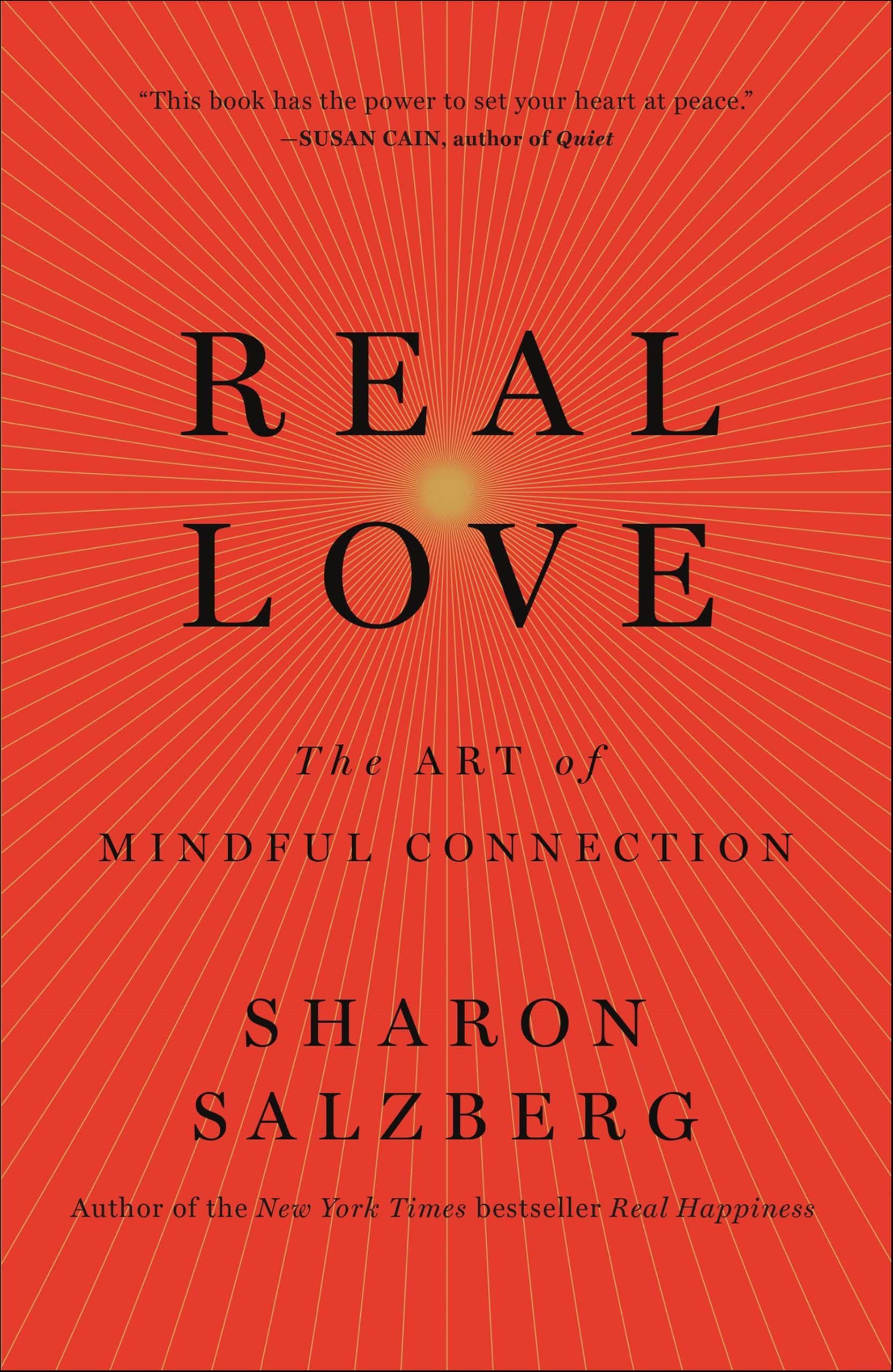 Real Love: The Art of Mindful Connection