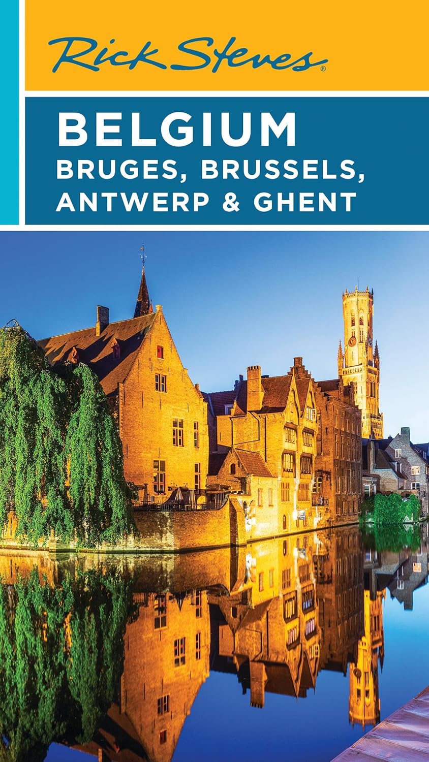 Rick Steves Belgium: Bruges, Brussels, Antwerp & Ghent (Rick Steves Travel Guide) Rick Steves Belgium: Bruges, Brussels, Antwerp & Ghent (Rick Steves Travel Guide)