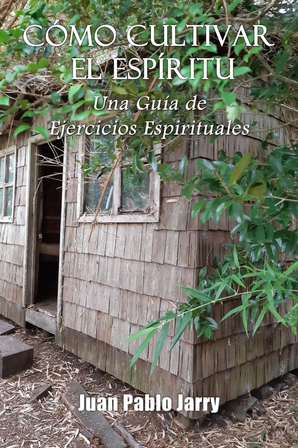 Cómo Cultivar el Espíritu: Una Guía de Ejercicios Espirituales