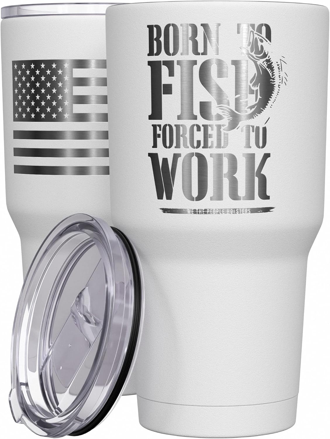 We The People Holsters - Born To Fish - Forced To Work - Fishing Travel Mug - American Flag Coffee Travel Mug - Dad Fishing Tumbler - Double Insulated Tumbler - 30 oz