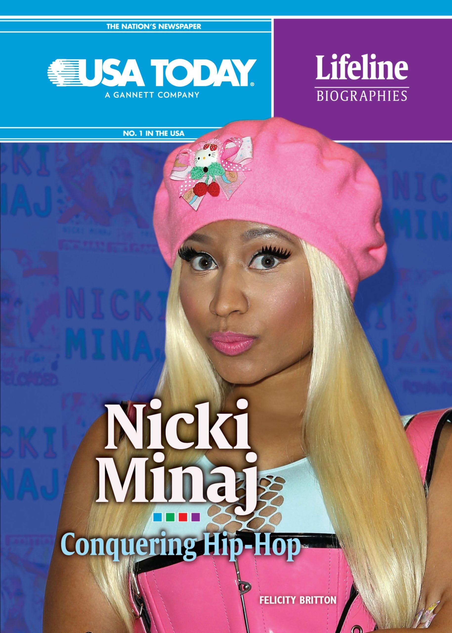 Nicki Minaj: Conquering Hip-Hop (USA TODAY Lifeline Biographies) Library Binding โ January 1, 2013