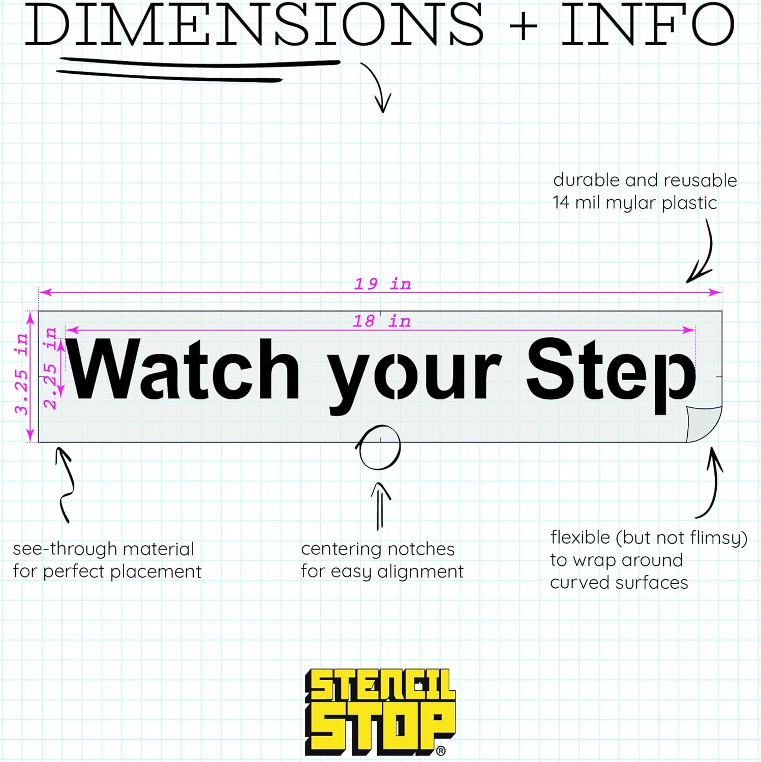 Stencil Stop Watch Your Step Stencil - Reusable for DIY Projects, Painting, Drawing, Crafts - 14 Mil Mylar Plastic (18 x 2.25 inches)