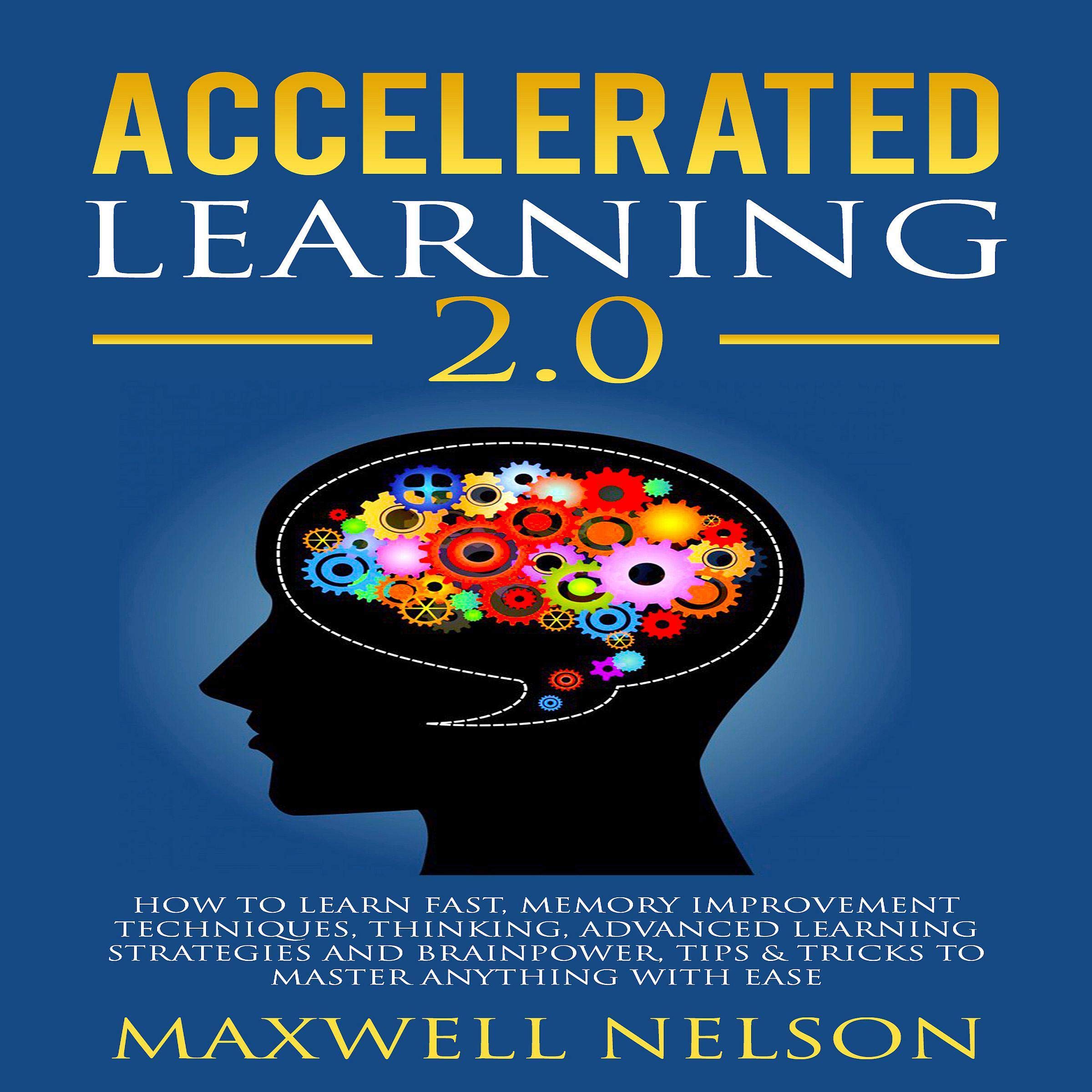 Accelerated Learning 2.0