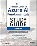 MC Microsoft Certified Azure AI Fundamentals Study Guide: Exam AI-900 (Sybex Study Guide)