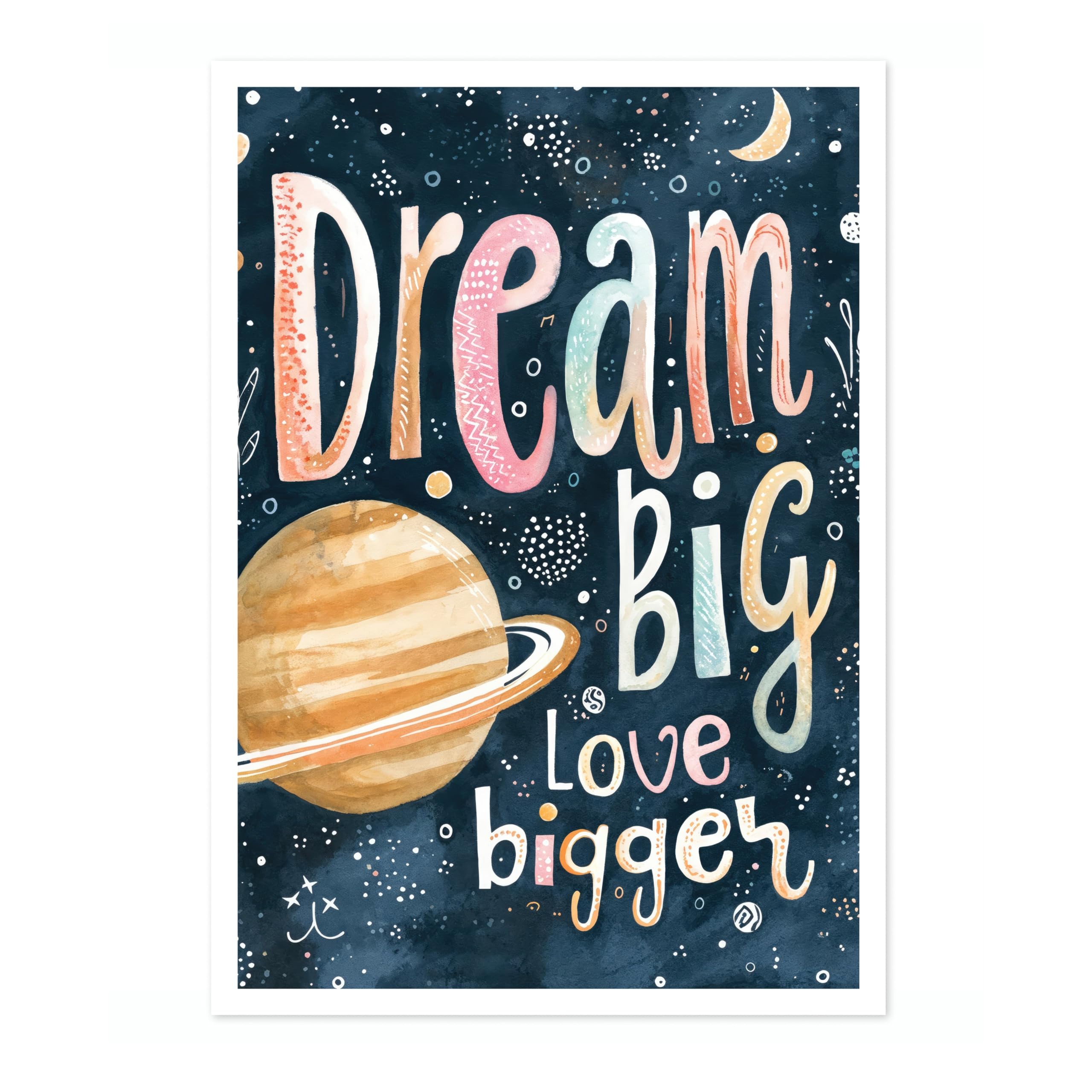 Dream Big, Love Bigger Nursery Prints, Kids Space Poster Baby And Toddler Wall Art Bedroom Decoration For Boy And Girl, A5 (Print Only) - 21x14.8cm โ image 1