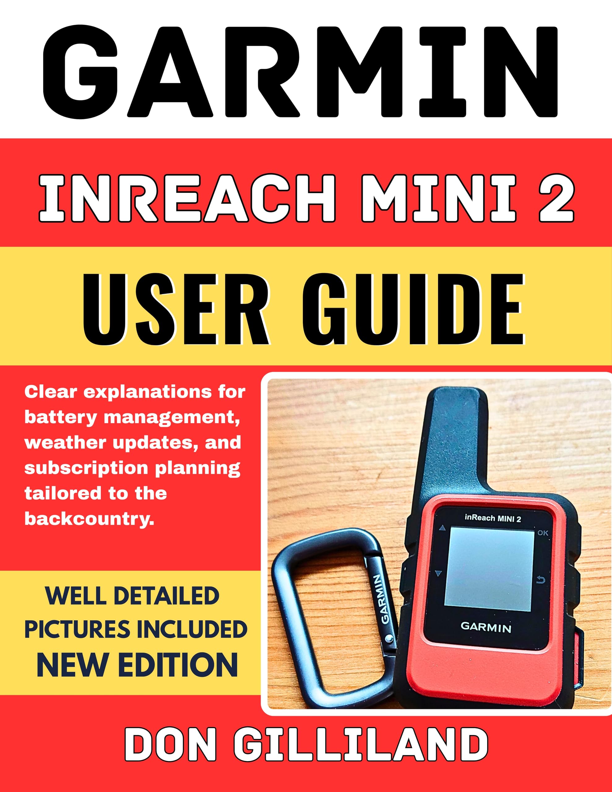 Garmin InReach Mini 2 User Guide: Clear explanations for battery management, weather updates, and subscription planning tailored to the backcountry.