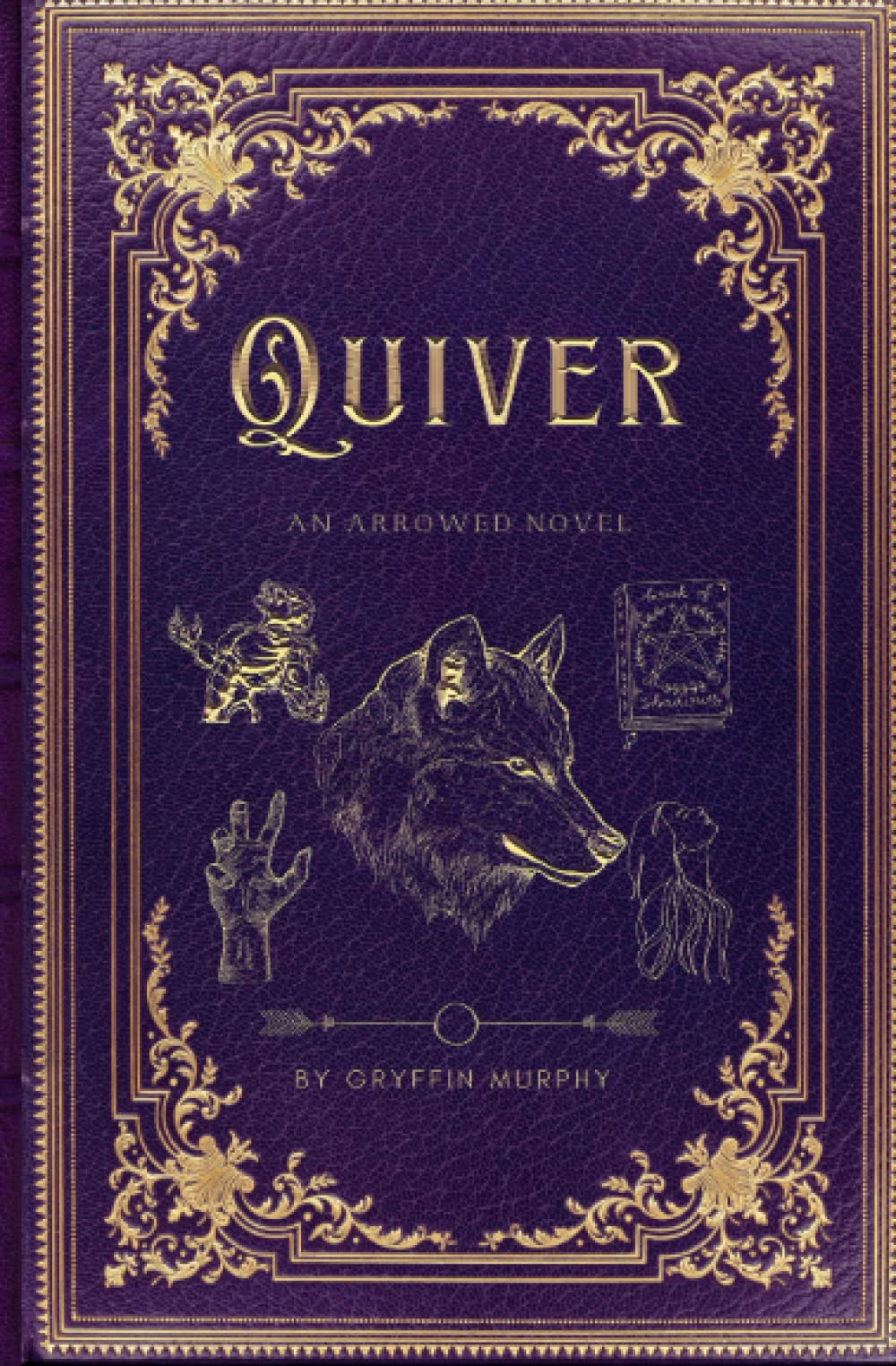 Quiver: An Arrowed Novel (Arrowed Series)