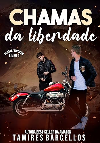 Chamas da Liberdade - Flame Wolves MC - 3