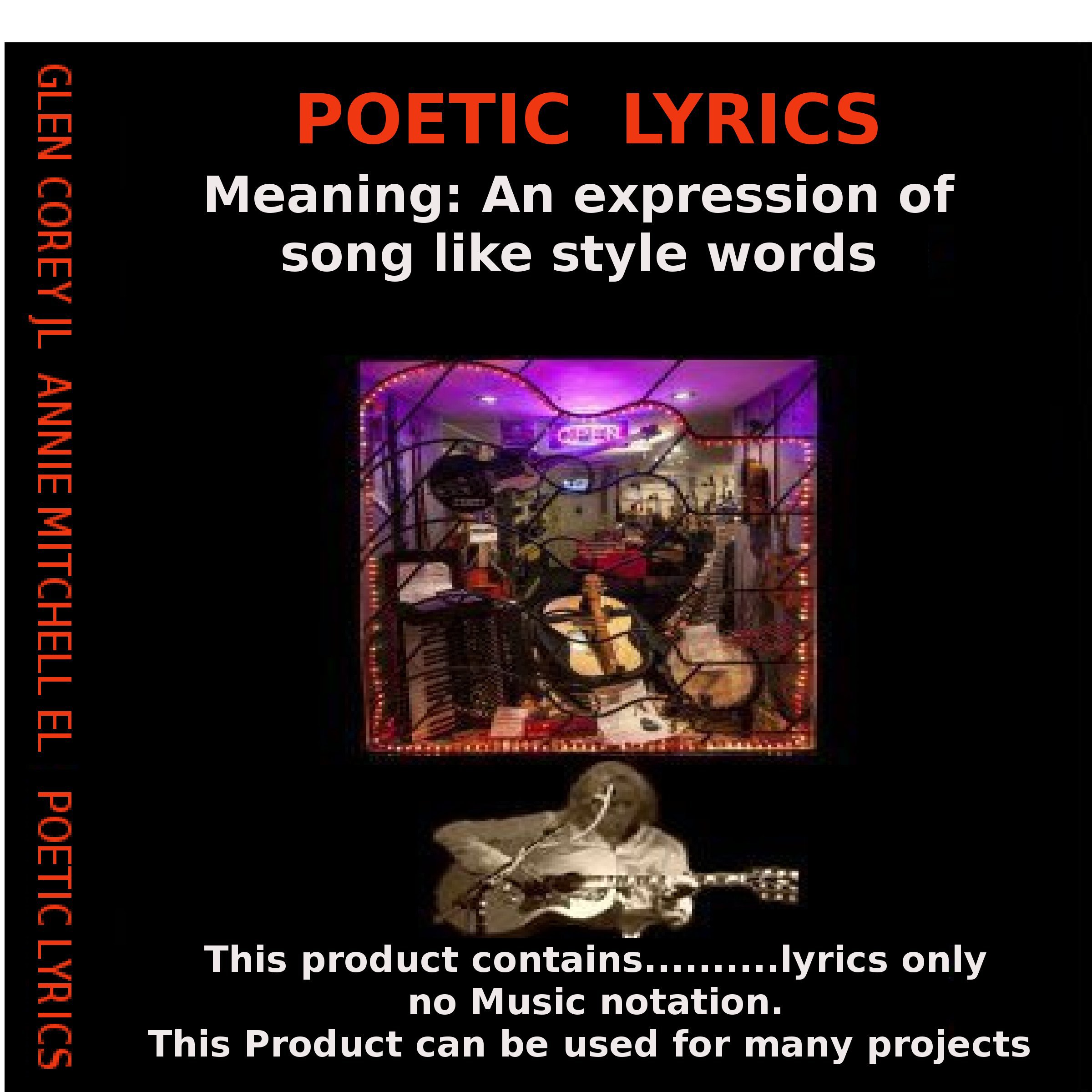 Poetic Lyrics: Meaning: An Expression of Beautiful Song-Like Style Words