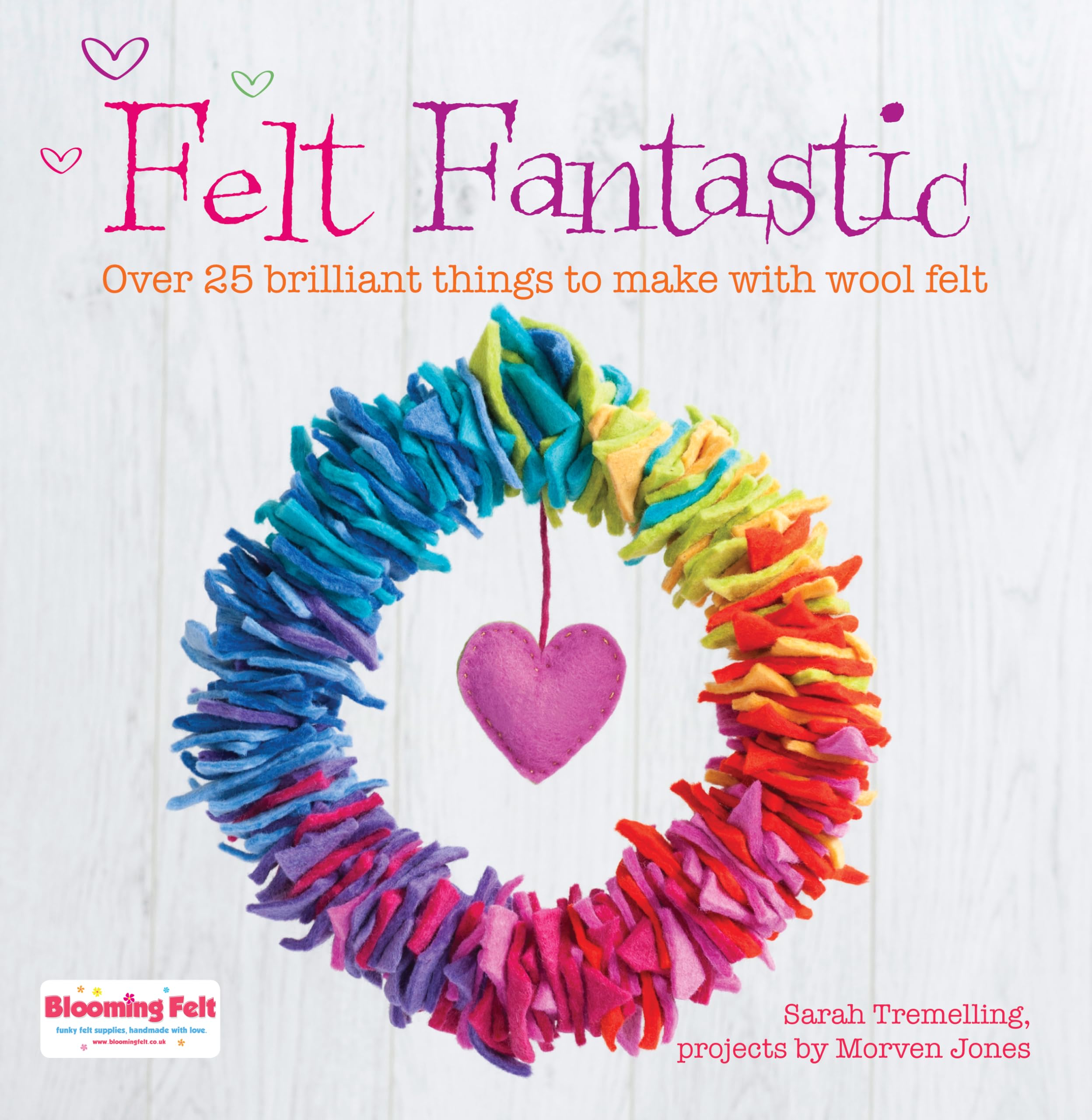 Festive Felt: 8 Christmas ornaments, decorations and gifts to make [Paperback] Tremelling, Sarah