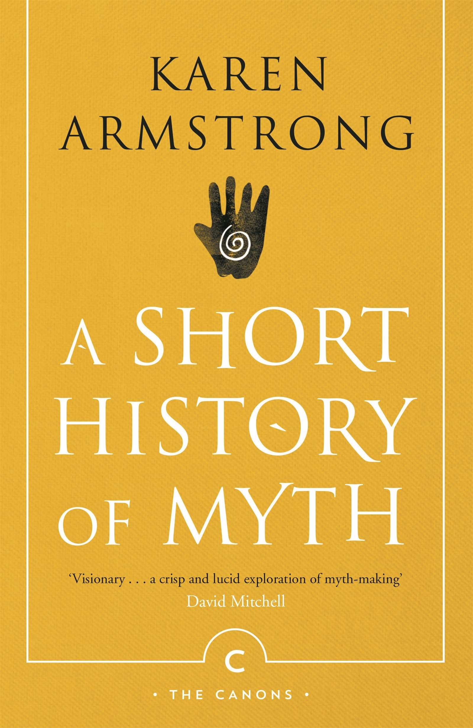 A Short History of Myth (Canongate Myths series Book 1)