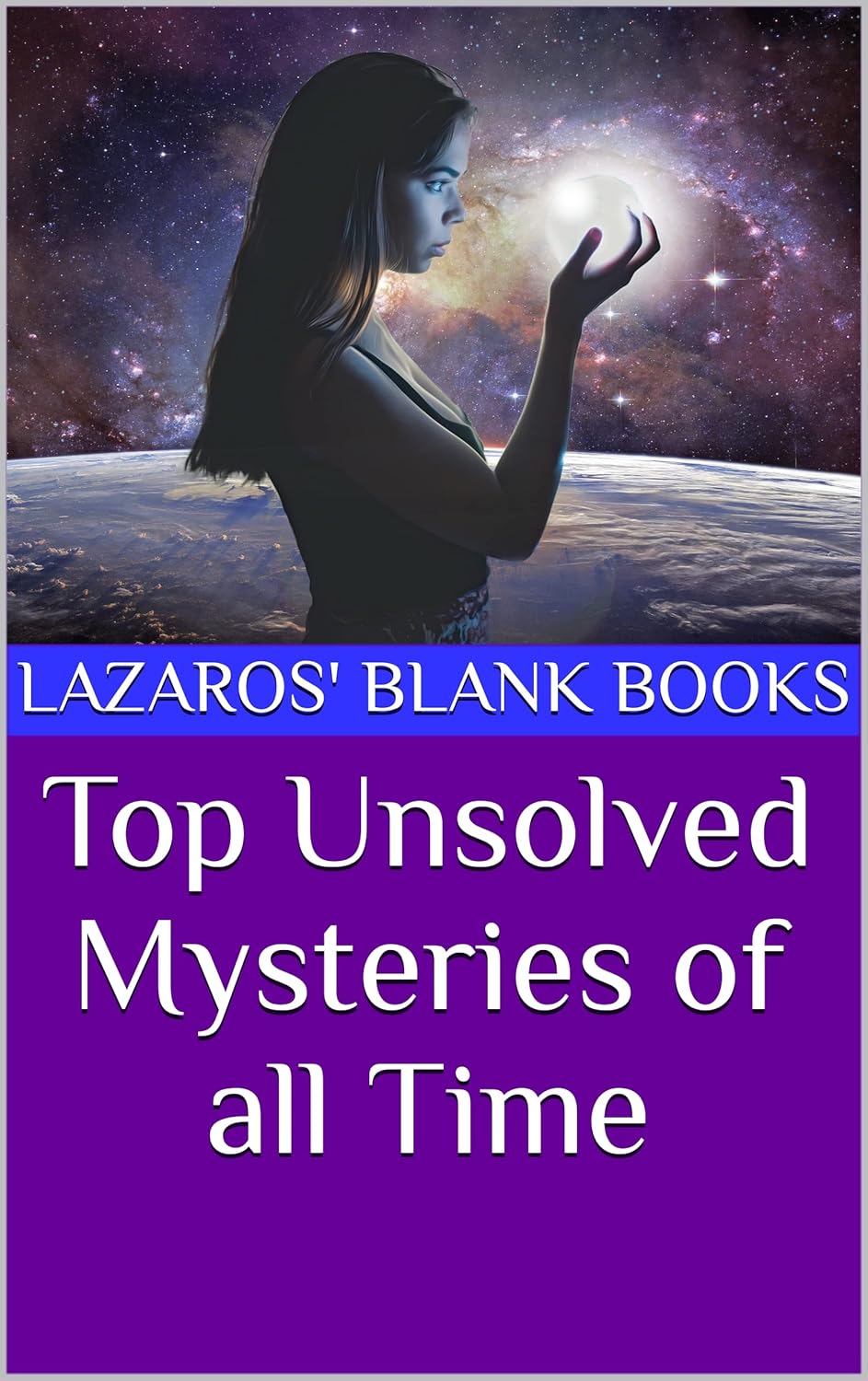 Top Unsolved Mysteries of all Time eBook : Blank Books, Lazaros ...