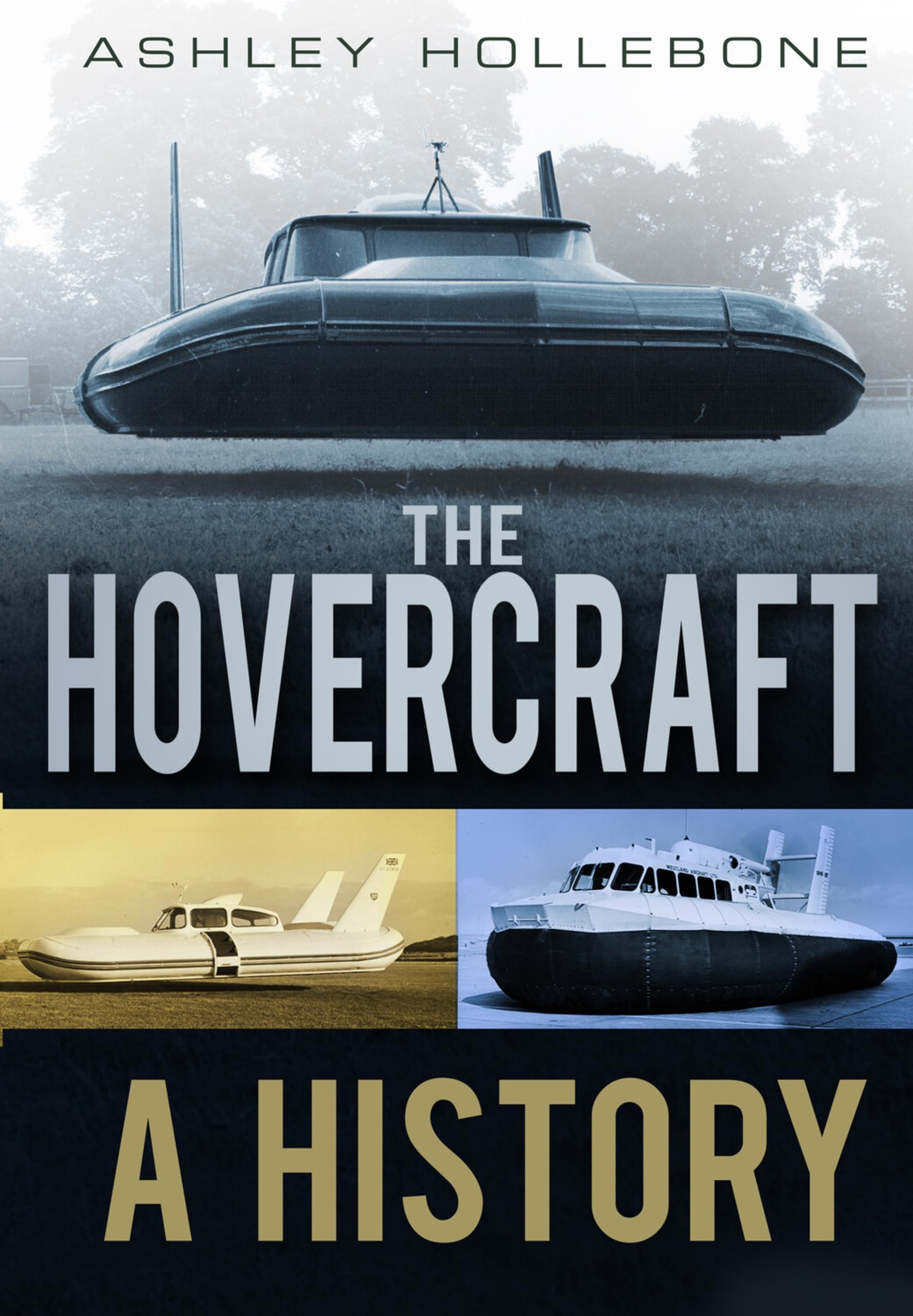 The Hovercraft: A History: Amazon.co.uk: Hollebone, Ashley