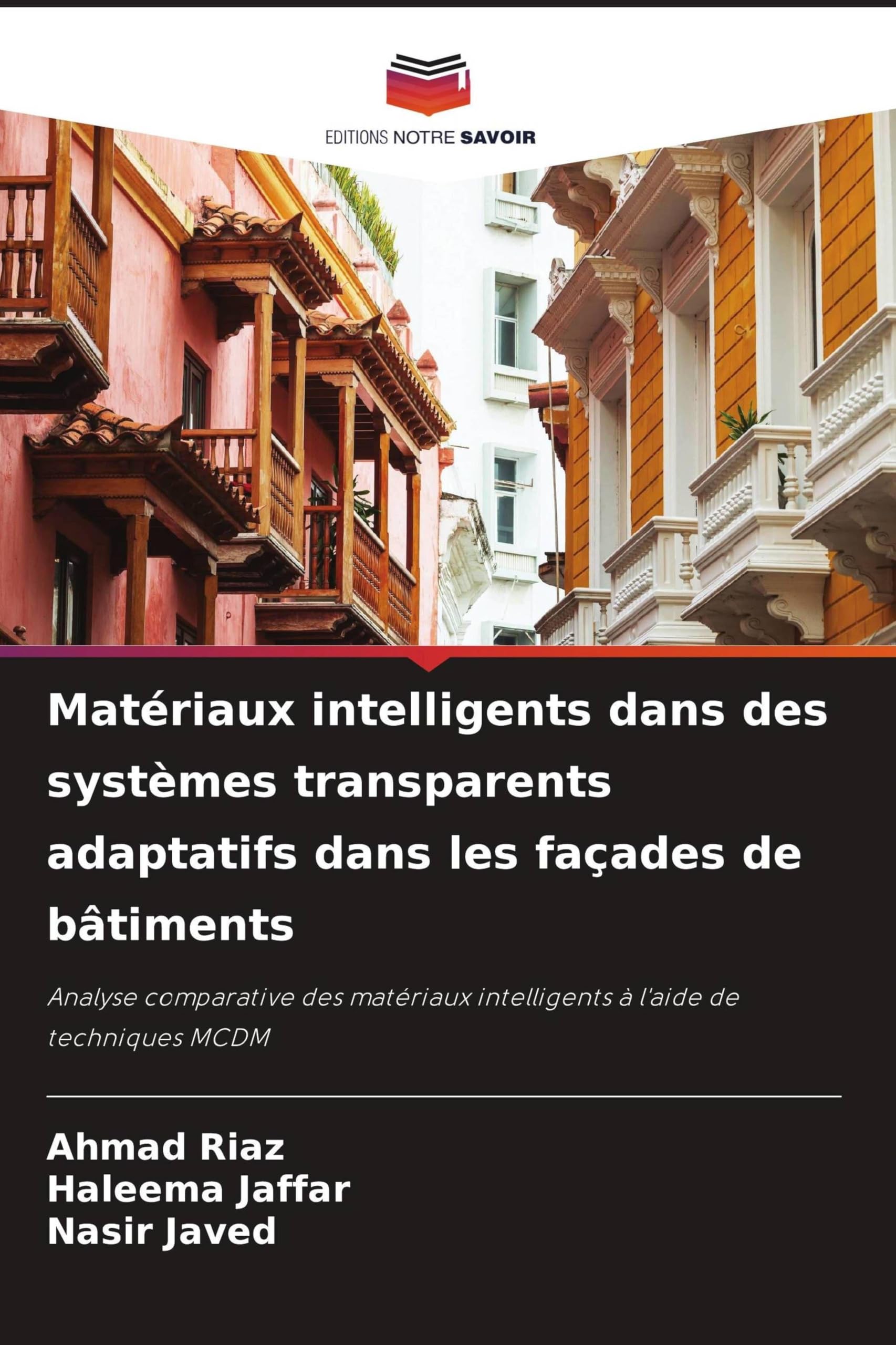 Matériaux intelligents dans des systèmes transparents adaptatifs dans les façades de bâtiments: Analyse comparative des matériaux intelligents à l'aide de techniques MCDM