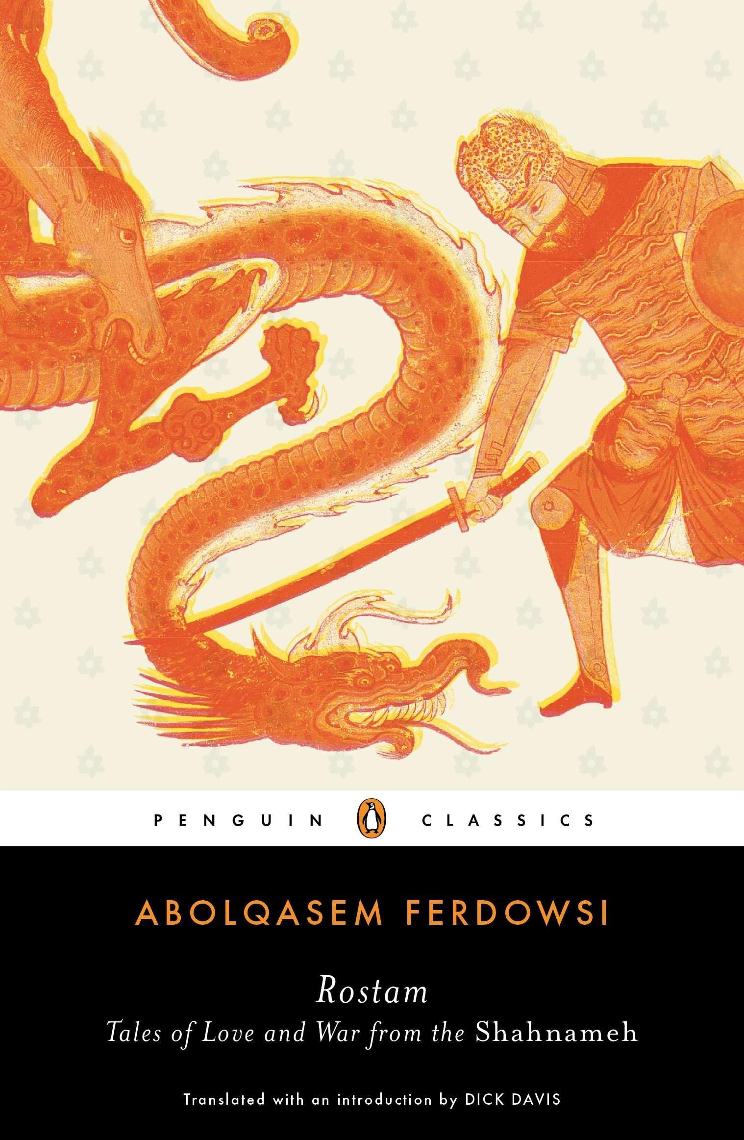 Rostam: Tales of Love and War from the Shahnameh (Penguin Classics) Paperback – Illustrated, September 29, 2009
