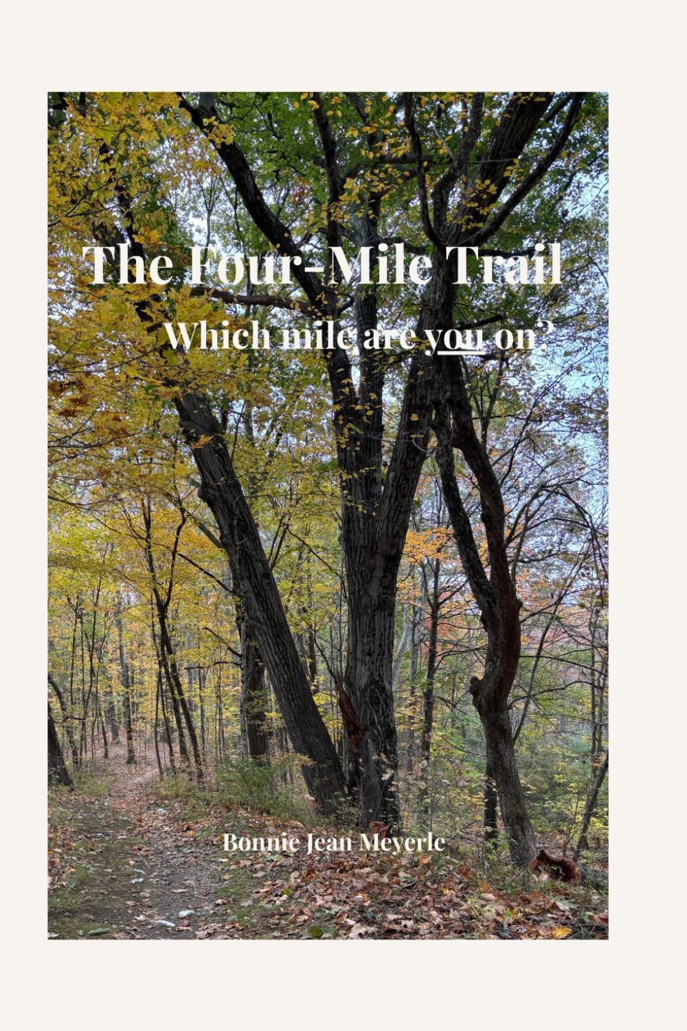 The Four-Mile Trail: Which mile are you on?