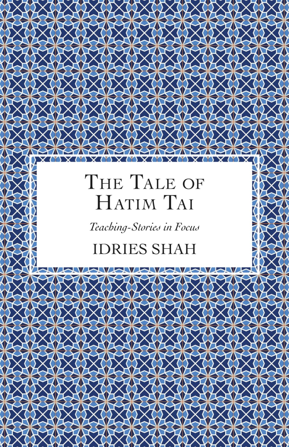 The Tale of Hatim Tai (Teaching-Stories in Focus)