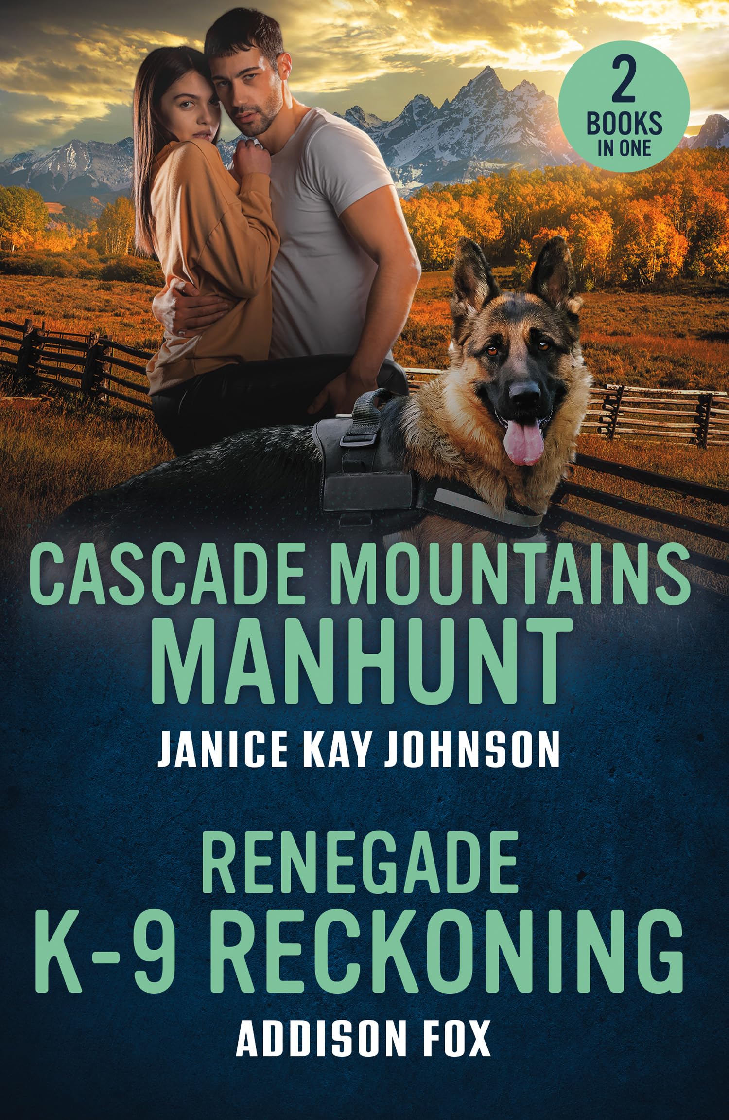 Cascade Mountains Manhunt / Renegade K-9 Reckoning: 2 thrilling romances perfect for fans of hot FBI agents, second chances and forced proximity sparks, new for 2026!