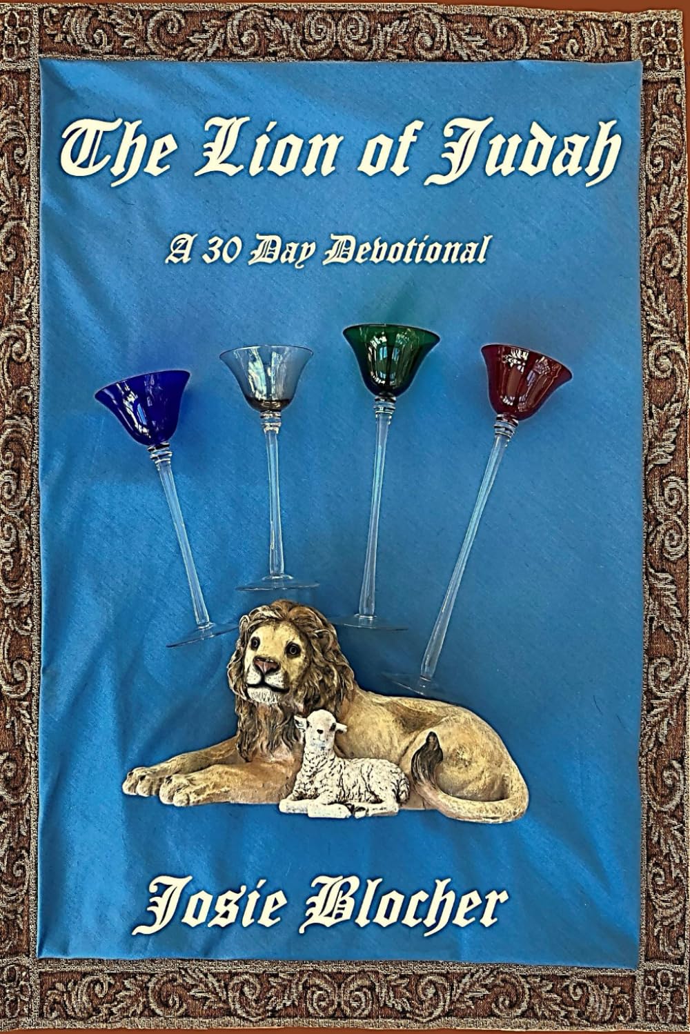 The Lion of Judah: A 30 Day Devotional