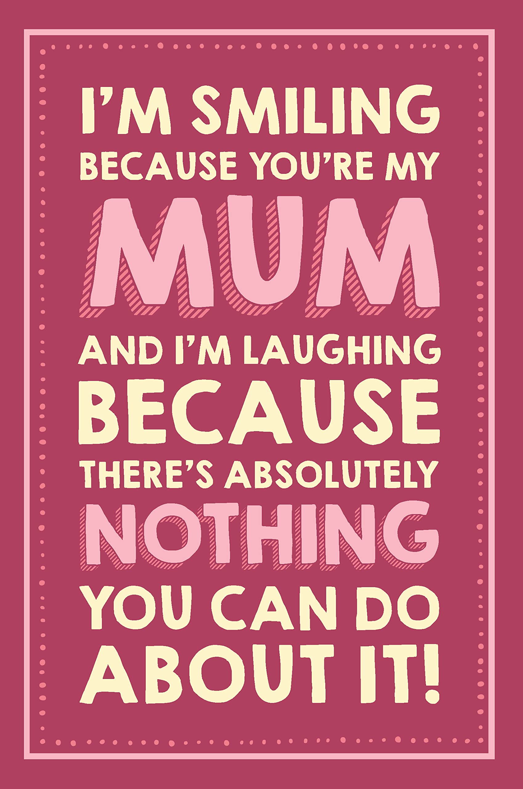 Emotional Rescue Funny Birthday Card for Mum, I'm Smiling Because You're my Mum and Laughing!, Red