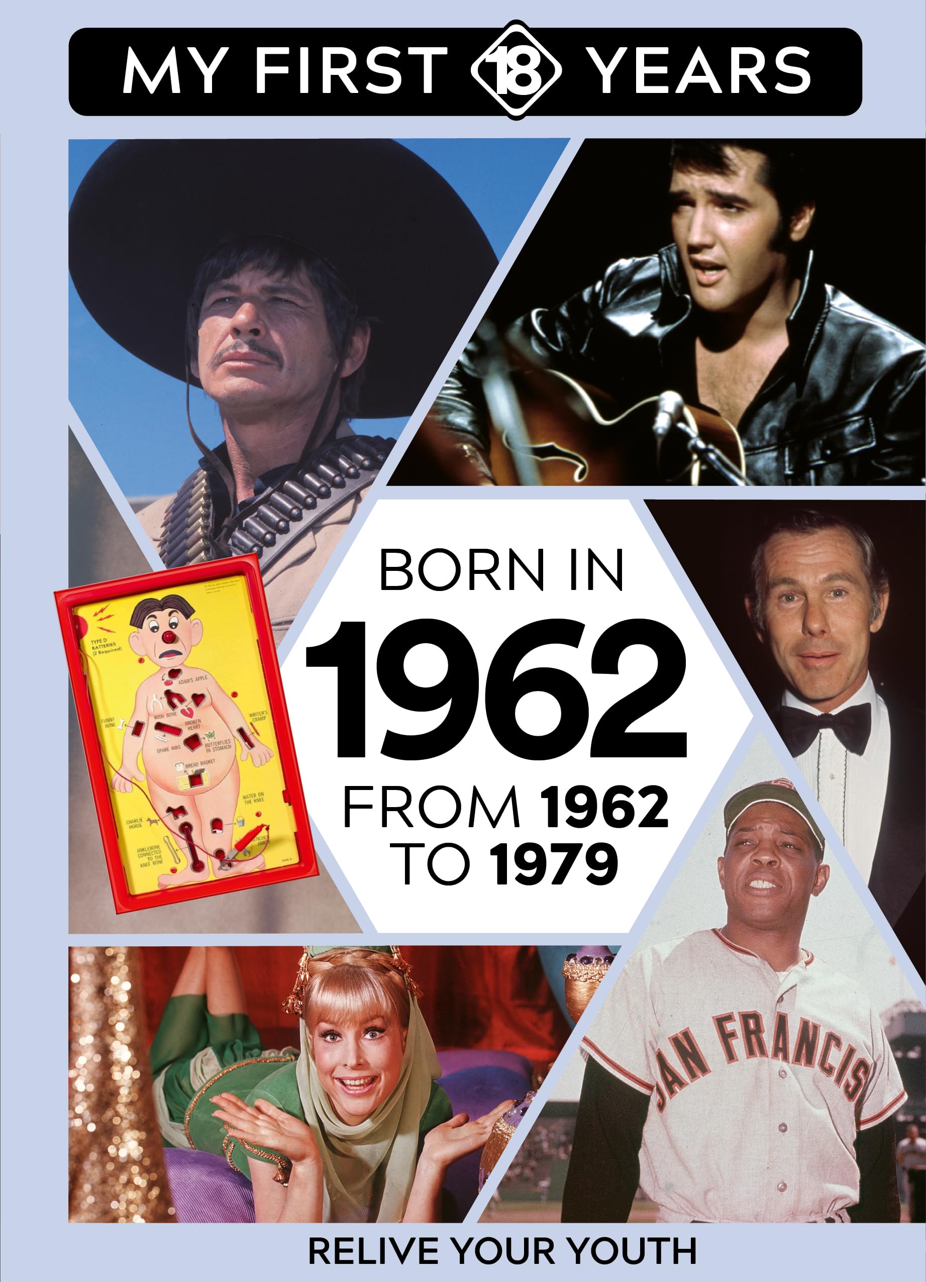 Born in 1962: From 1962 to 1979: 13 (My First 18 Years - US Edition)
