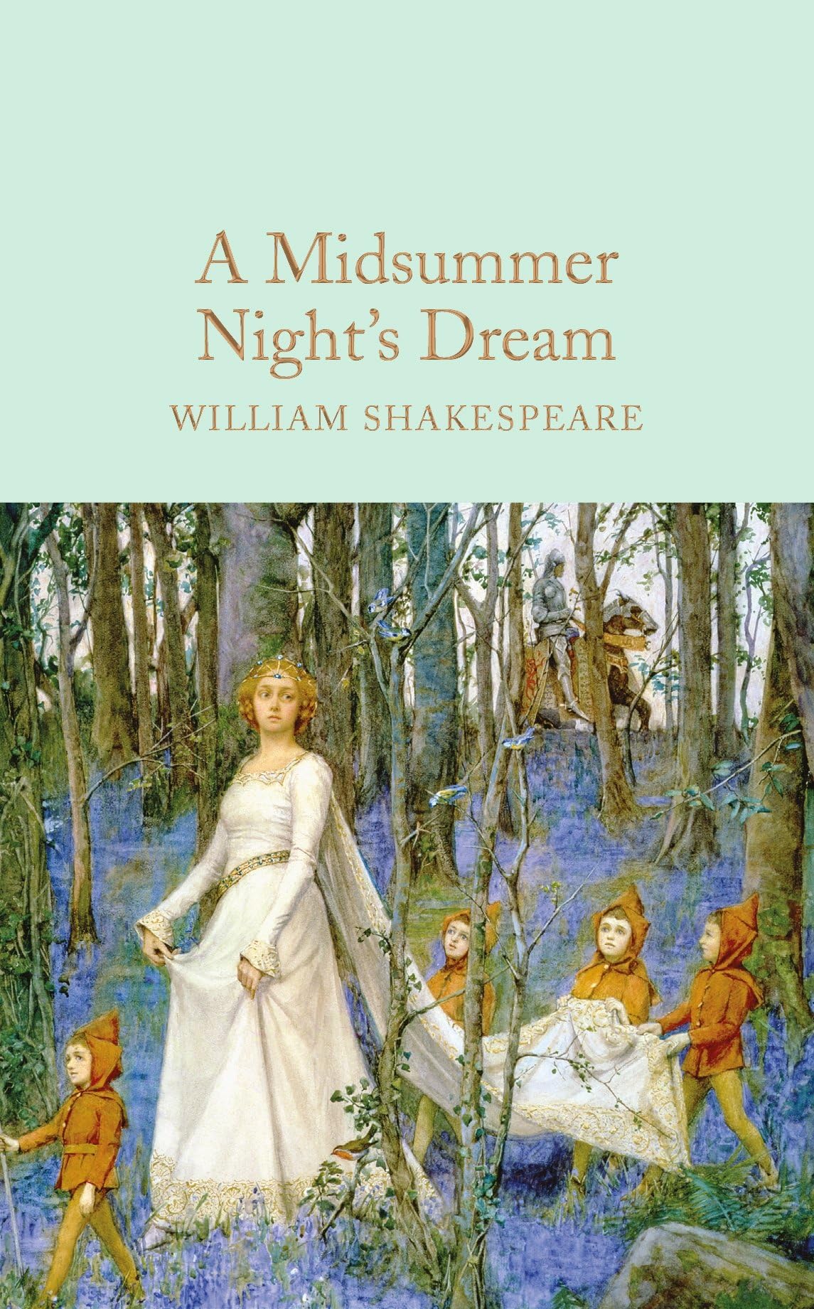 - A Midsummer Night's Dream (Macmillan Collector's Library)