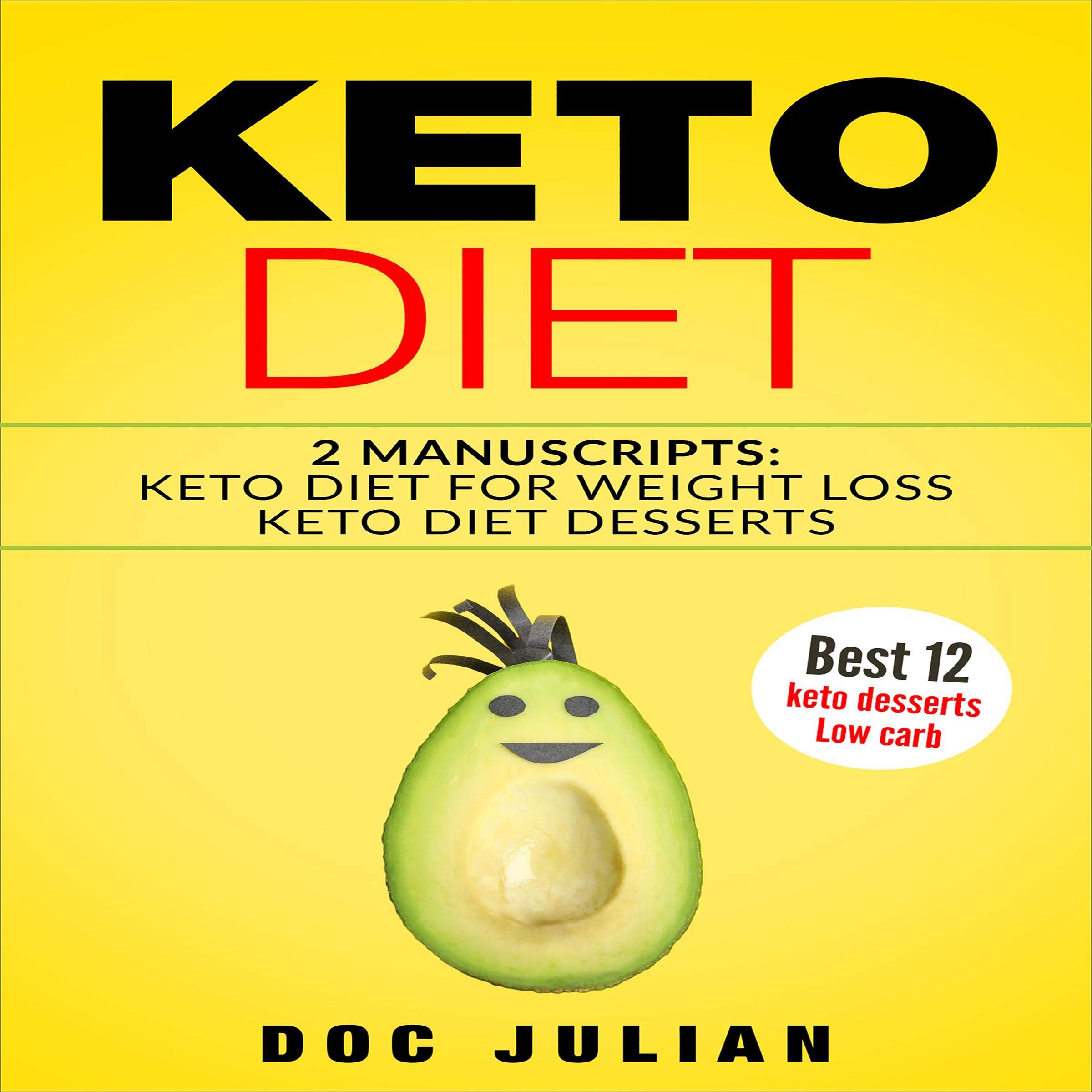 Cover art for Keto Diet: 2 Manuscripts Keto Diet for Weight Loss, Keto Diet Desserts