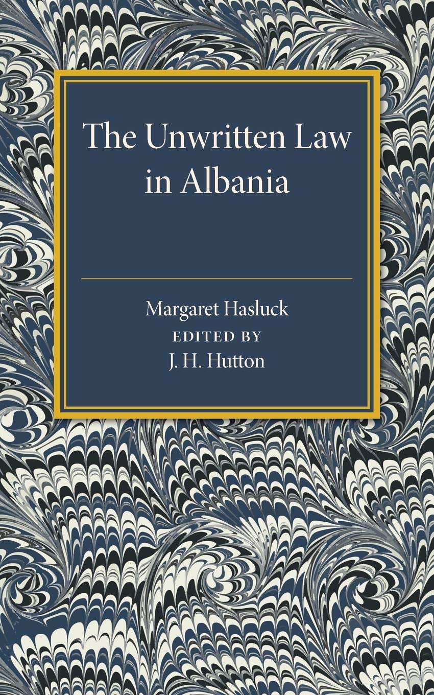 The Unwritten Law in Albania Hasluck Hutton Paperback Cambridge University Press