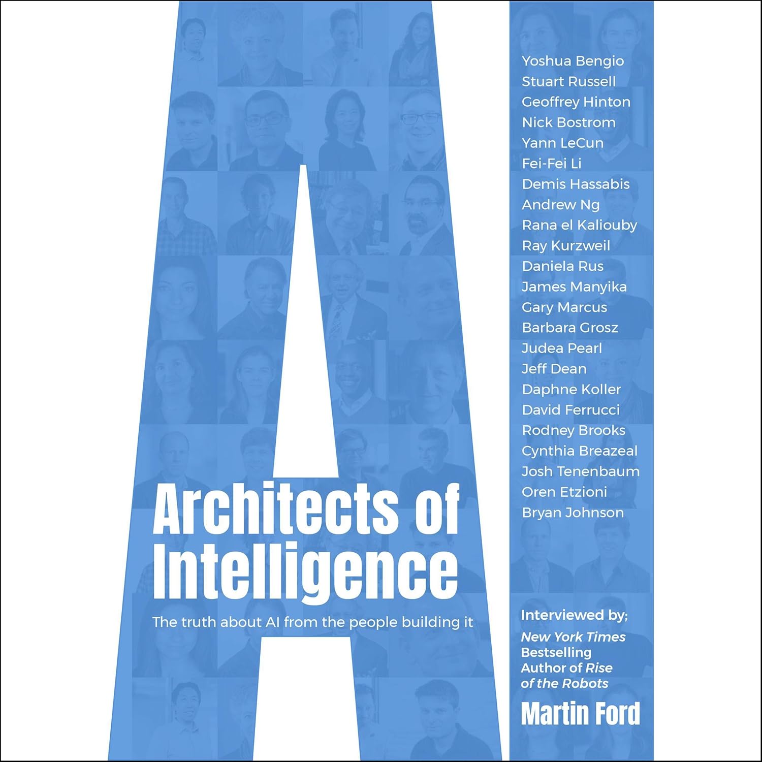 Architects of Intelligence: The Truth About AI from the People Building It