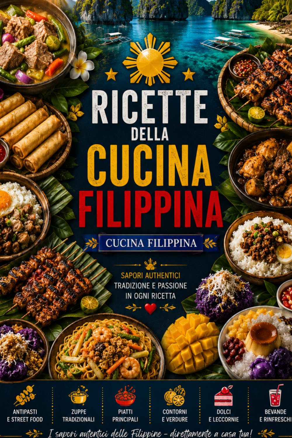 RICETTE DELLA CUCINA FILIPPINA: CUCINA FILIPPINA - Cucina tradizionale filippina -Ricette autentiche filippine - Ricette facili filippine