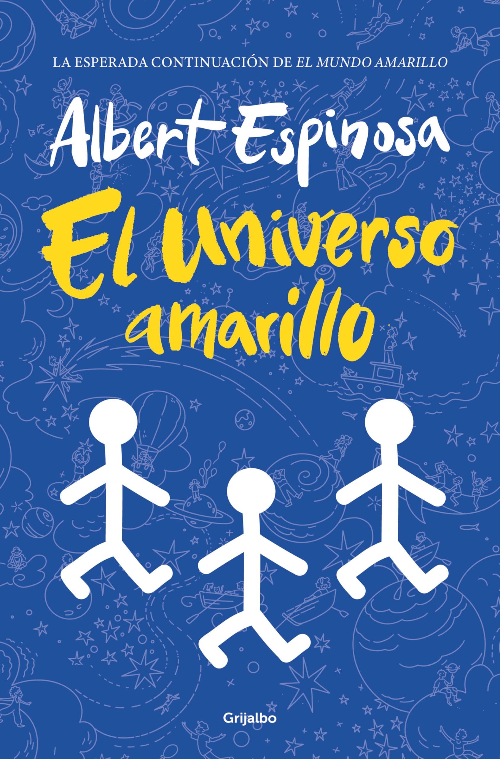 El Universo Amarillo / The Yellow Universe: La luz siempre vuelve si esperas lo suficiente (Albert Espinosa)