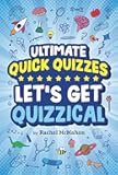 Let's Get Quizzical (Ultimate Quick Quizzes)