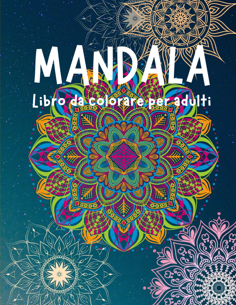 MANDALA: Libro da colorare per adulti