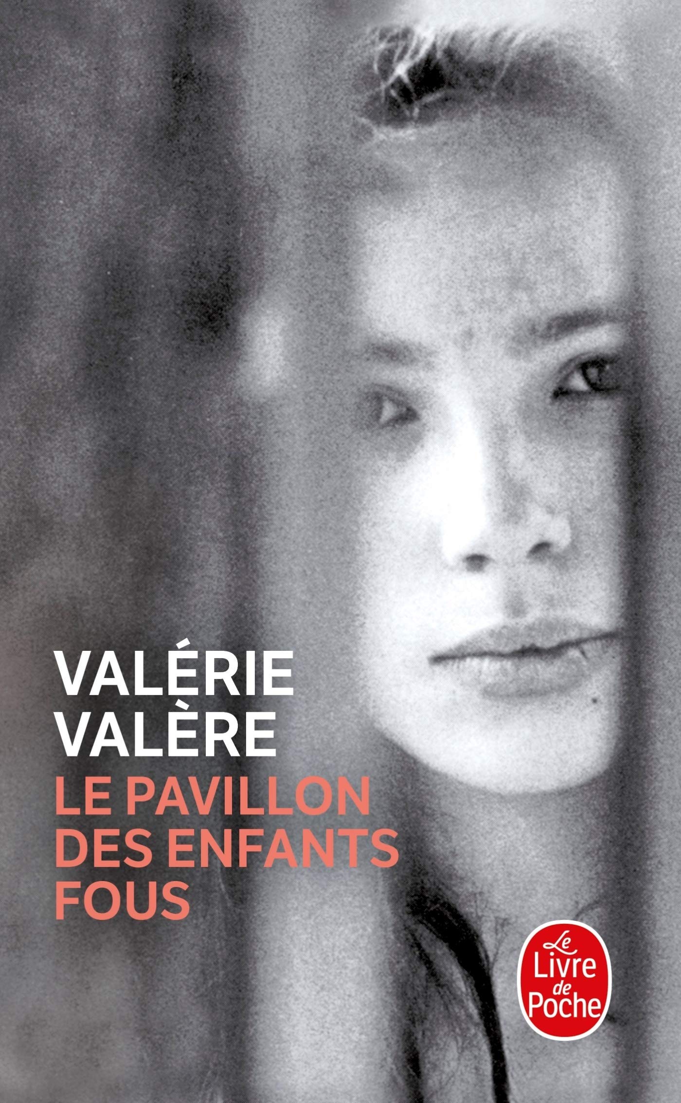 Le Pavillon DES Enfants Fous (Le Livre de Poche): 5673