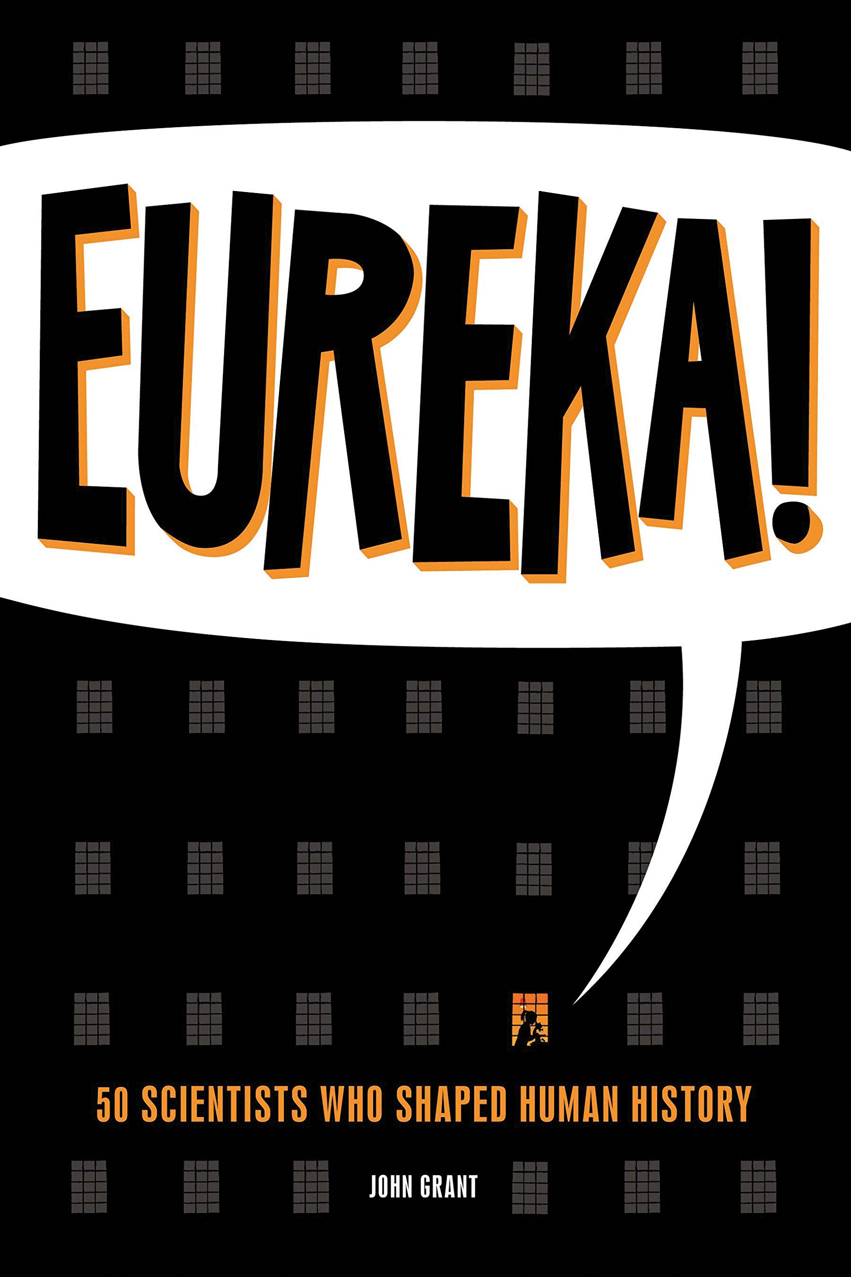 Buy Eureka!: 50 Scientists Who Shaped Human History — BookShops.in