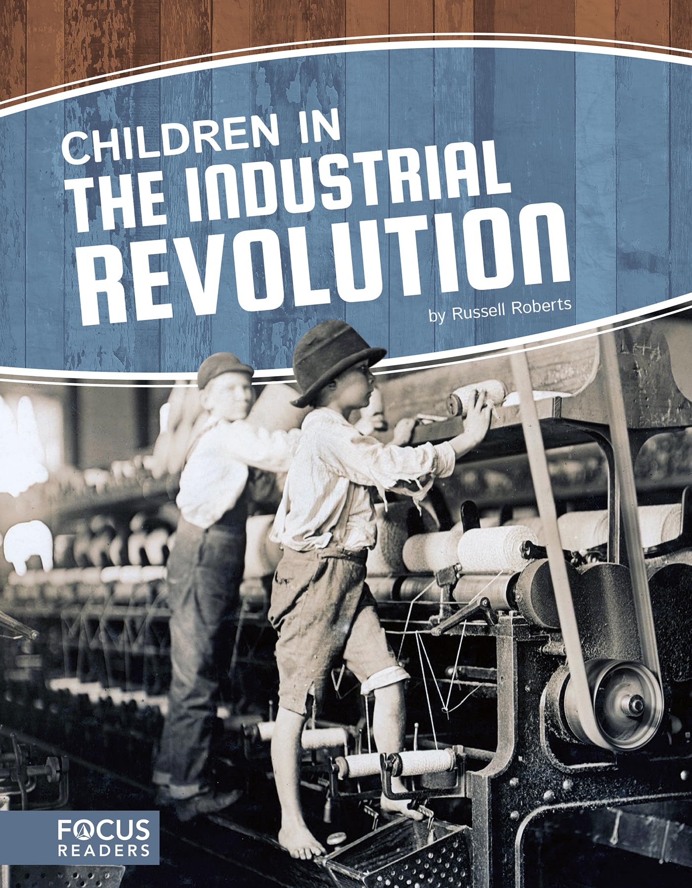 Children in the Industrial Revolution (Children in History (Paperback Set of 8))