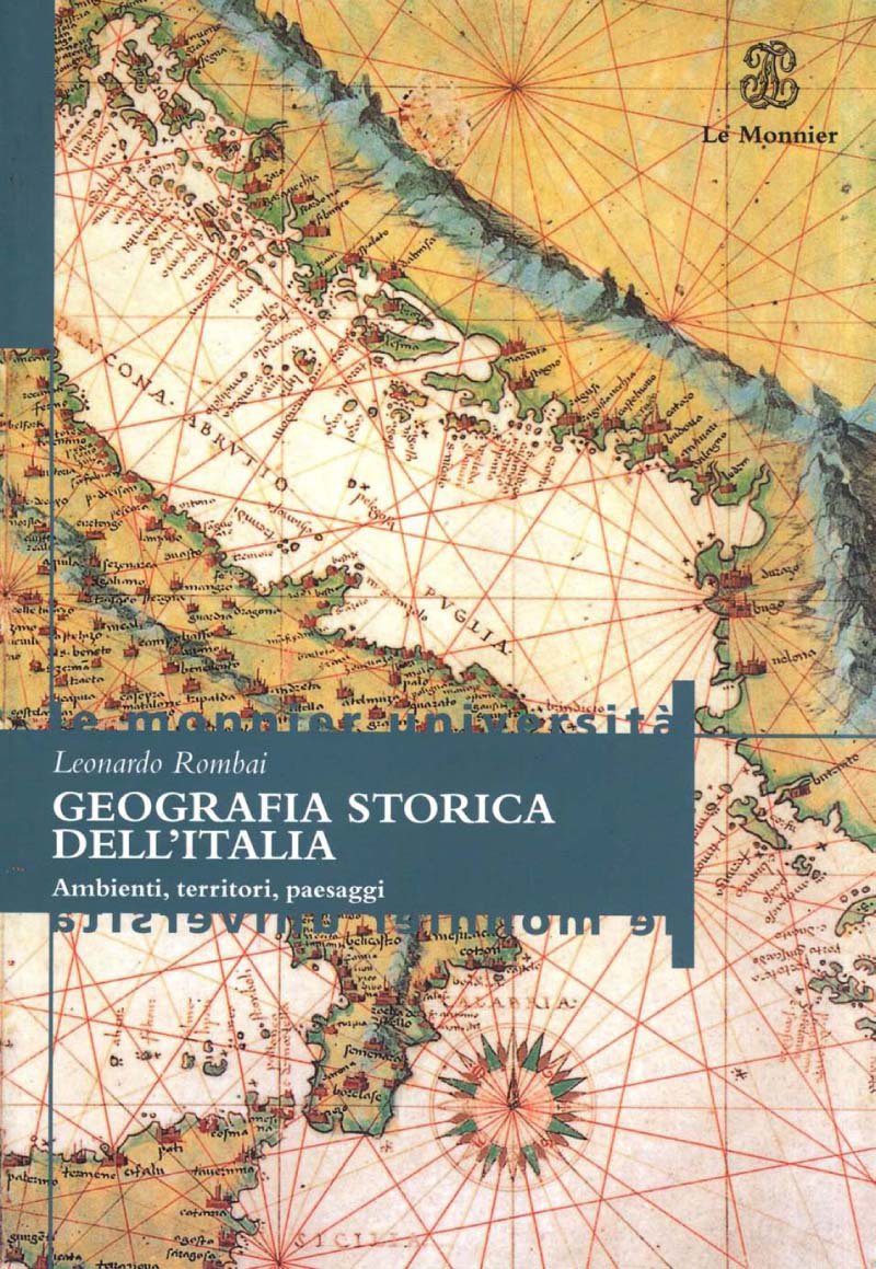 Leonardo Rombai - Geografia storica dell’Italia. Ambienti, territori, paesaggi (2012)