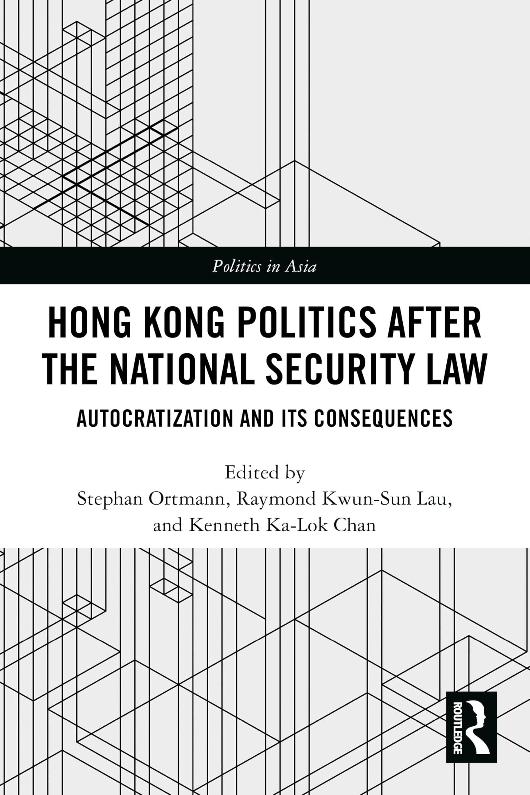 Hong Kong Politics after the National Security Law: Autocratization and Its Consequences (Politics in Asia)