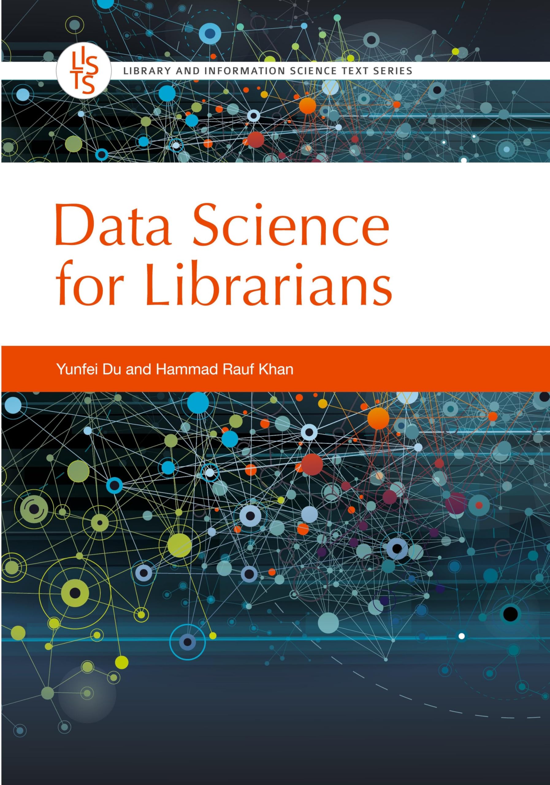 Data Science for Librarians (Library and Information Science Text Series)
