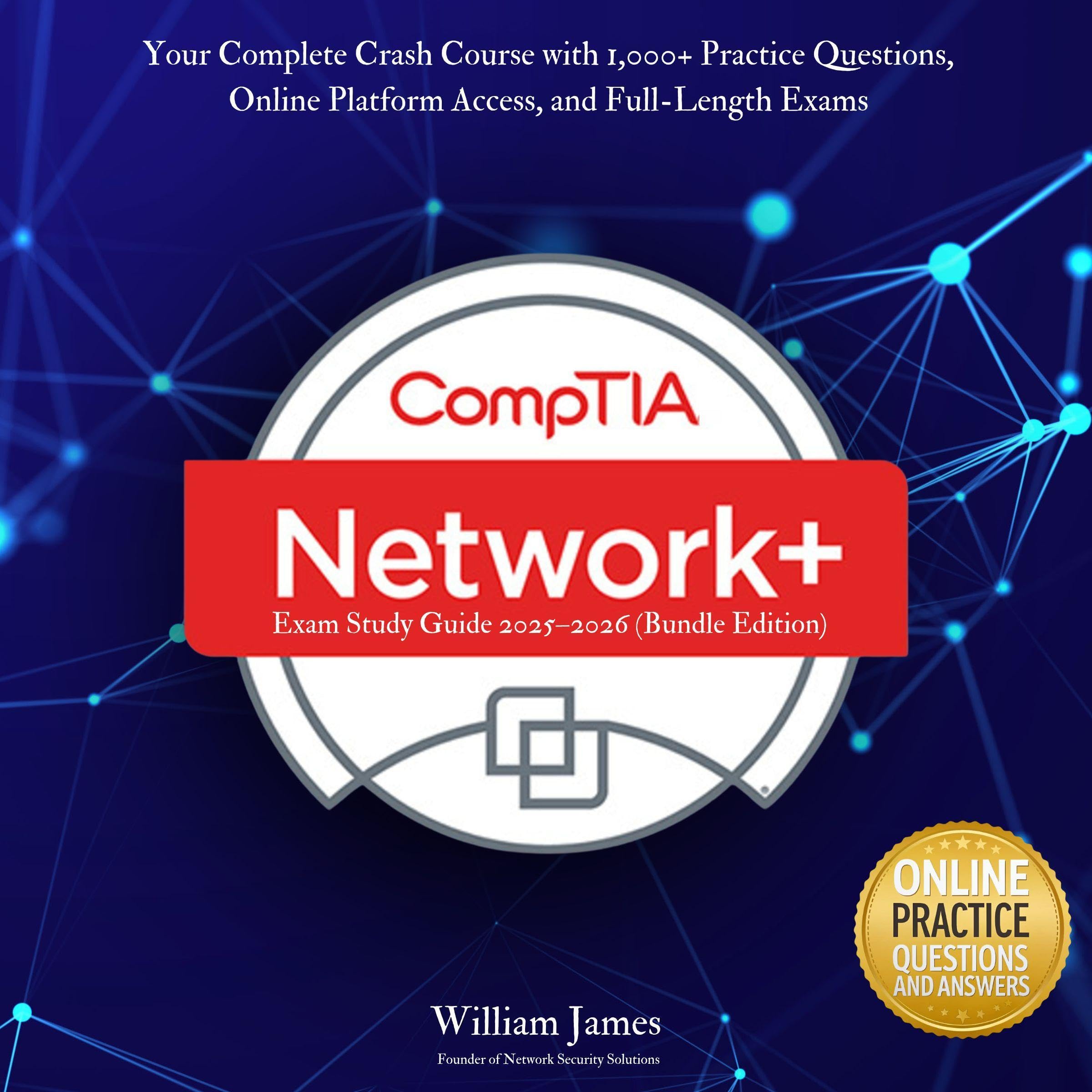 CompTIA Network+ Exam Study Guide 2025-2026 (Bundle Edition)