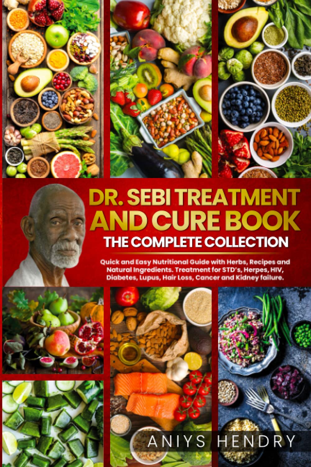 DR. SEBI TREATMENT and CURE. THE FINAL COLLECTION. 2 BOOK in ONE: Dr. Sebi reveals his revolutionary alkaline diet method and all the treatments for ... lupus, hair loss, cancer and kidney failure. Paperback – June 16, 2021
