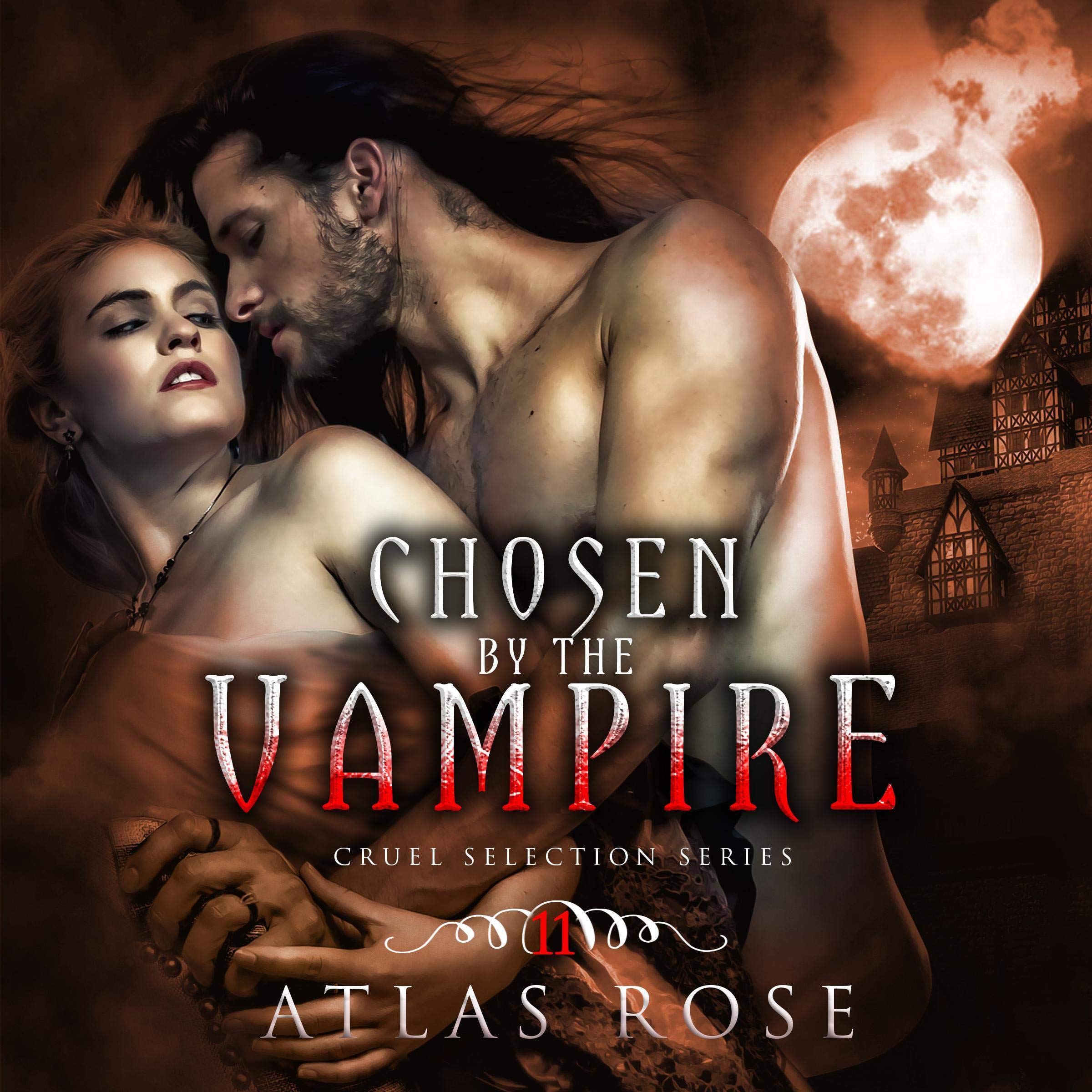 Cover art for Chosen by the Vampire (Gothic Romance): Cruel Selection Series, Book 11