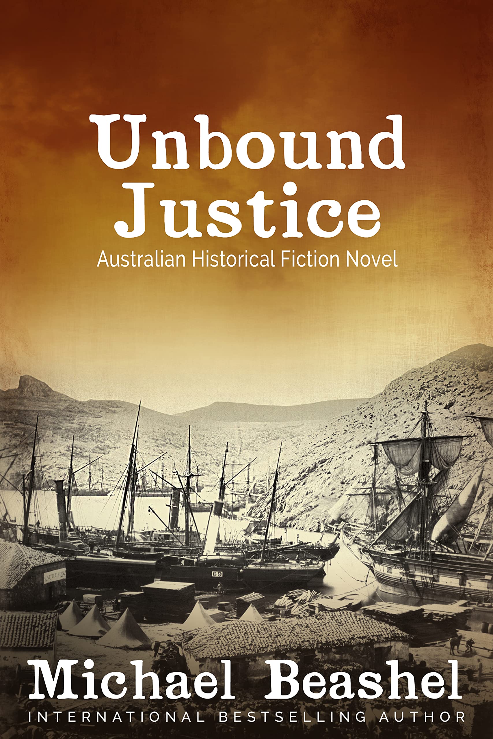Unbound Justice: Australian Historical Fiction Novel (The Australian Sandstone Series Book 1)