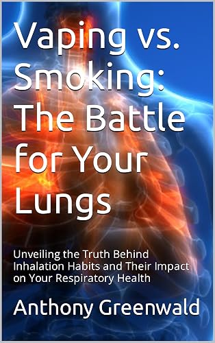 Vaping vs. Smoking: The Battle for Your Lungs: Unveiling the Truth Behind Inhalation Habits and Their Impact on Your Respiratory Health