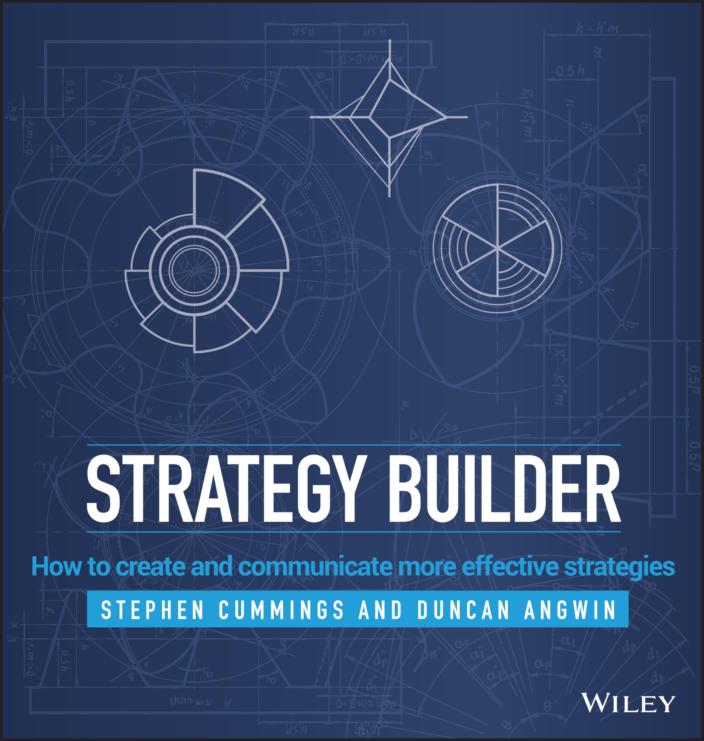 Strategy Builder: How to Create and Communicate More Effective Strategies