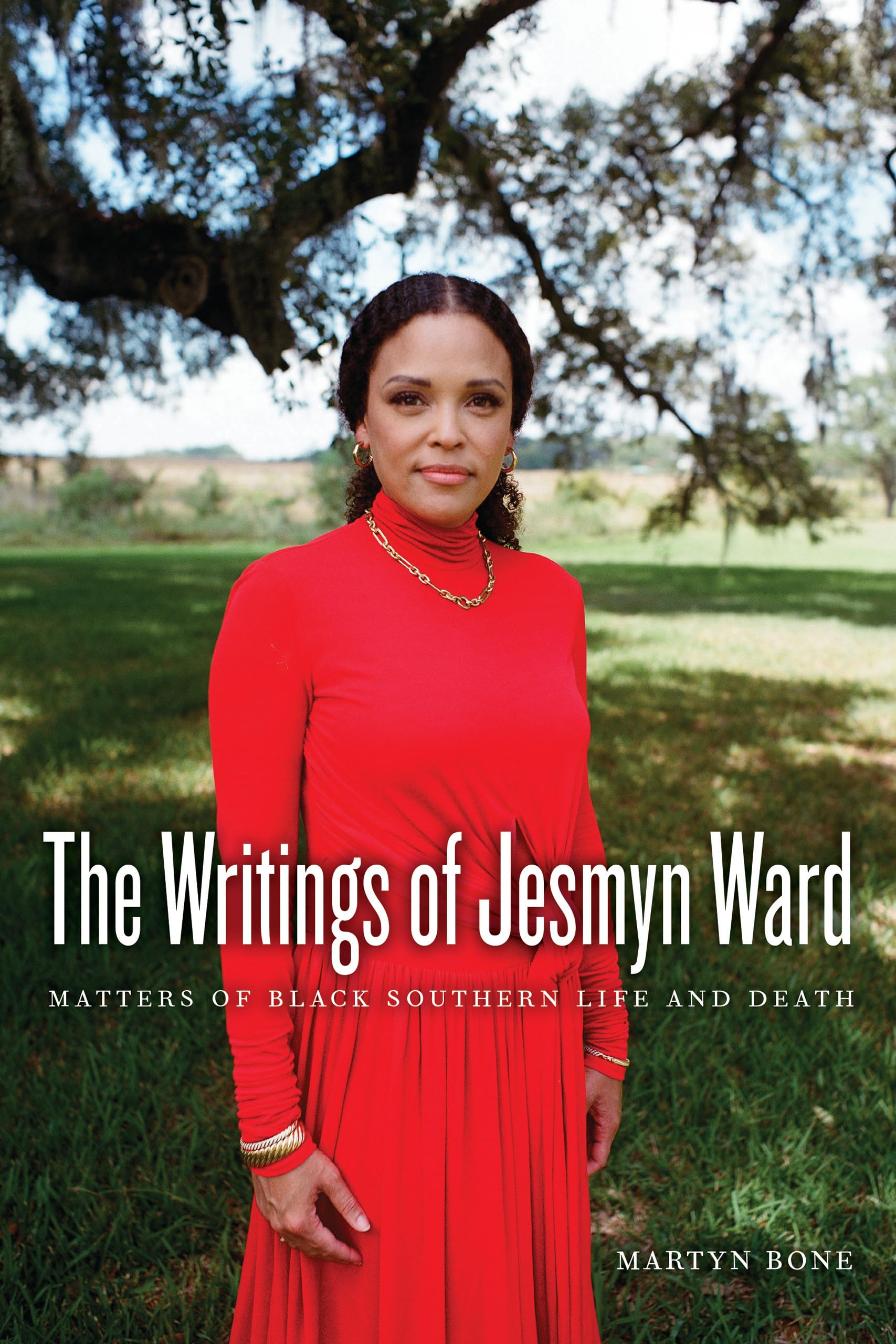 The Writings of Jesmyn Ward: Matters of Black Southern Life and Death (New American Canon)