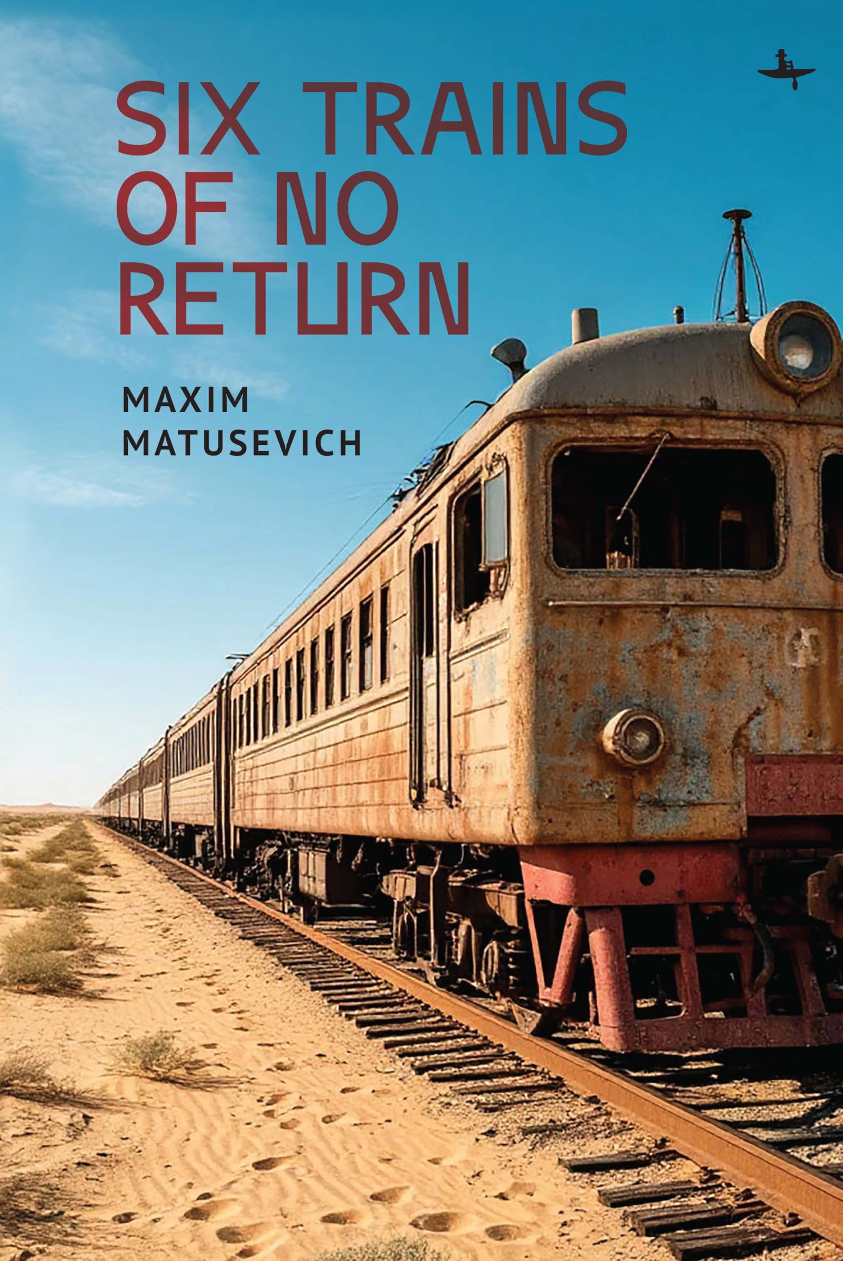 Six Trains of No Return (Immigrant Worlds and Texts)