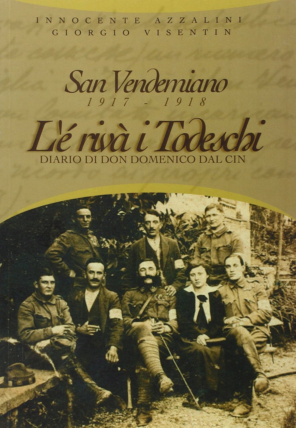 San Vendemiano 1917-1918. L'è Rivà I Todeschi. Diario Di Don Domenico Dal Cin - 4